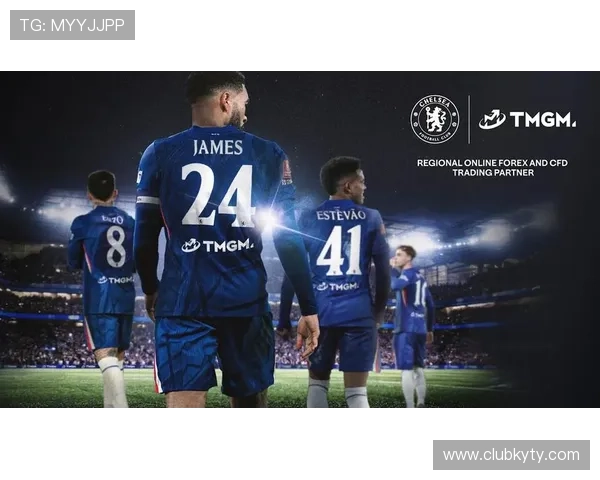 开云app网页版赞助切尔西球队的最新动态与合作详情全面解析